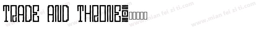 TRADE AND THRONE字体转换